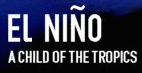 El Nio - A child of the tropics